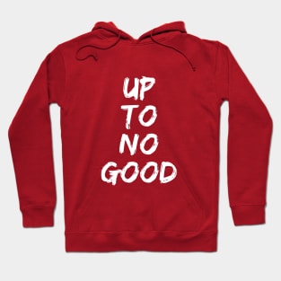 Up To No Good - White Hoodie